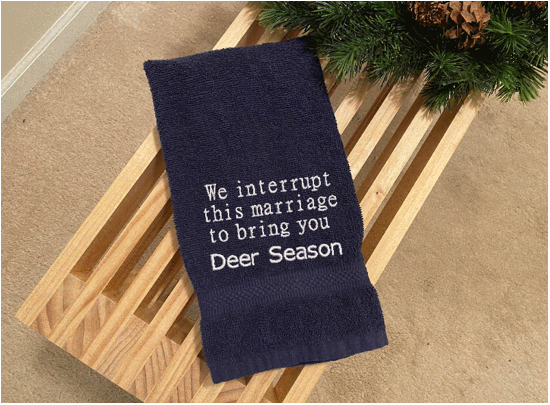 Blue Sports hand towel, deer hunter gift  -  cute embroidered saying " we interrupt this marriage to bring you deer season", - terry towel,  soft and absorbent, 16" x 27" - great gift for husband or wife - useful towel when it comes time to dressing the deer - kitchen or bath hand towel - Borgmanns Creations 