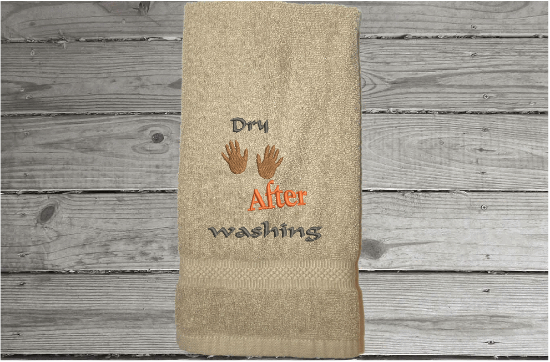 Beige hand towel - embroidered saying "Dry After Washing" a great way to encourage kids to wash and dry their hands - funny co-worker party gift - home decor bathroom or kitchen hand towel - cotton terry towel premium soft and absorbent 16" x 27" - Borgmanns Creations - 5