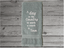 Load image into Gallery viewer, Gray hand towel - cute saying&quot; A Day in the Country is worth a Month in Town&quot; - picture this embroidered country hand towel in your kitchen or bath. - unique birthday gift for the farmhouse home decor - cotton terry towel premium soft and absorbent 16&quot; x 27&quot; - Borgmanns Creations - 2
