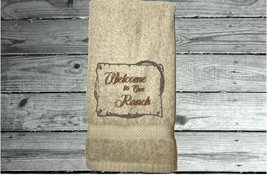 Beige Bath Hand Towel - embroidered saying " Welcome To Our Ranch" - western gifts - country farmhouse decor - new couple wedding gift - bathroom / kitchen - this terry towel can be a barn work towel - housewarming / birthday gift - Borgmanns Creations 1