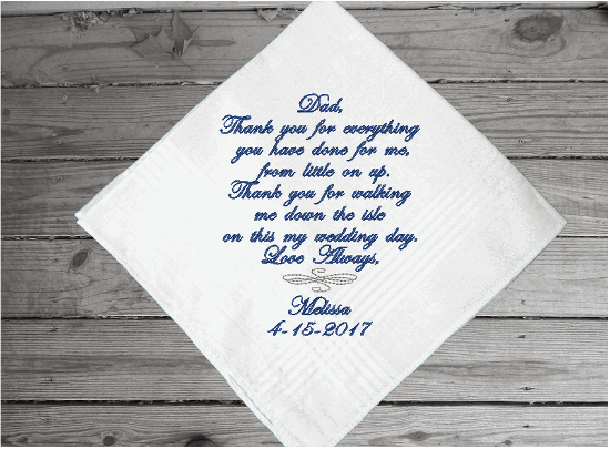 Father of the bride handkerchief - this will make the perfect gift - a daughter's loving thoughts to dad on her wedding day - this handkerchief will always be a cherished gift - cotton handkerchief 16" x 16" with satin strips - Borgmanns Creations - 3