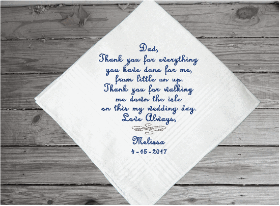 Father of the bride handkerchief - this will make the perfect gift - a daughter's loving thoughts to dad on her wedding day - this handkerchief will always be a cherished gift - cotton handkerchief 16" x 16" with satin strips - Borgmanns Creations - 4