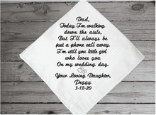 Load image into Gallery viewer, Father of the bride - personalized embroidered keepsake handkerchief of a special occasion with your loving thoughts for the day - gift for dad from his daughter - cotton handkerchief with satin strips - 16&quot; x 16&quot; - Borgmanns Creations - 1

