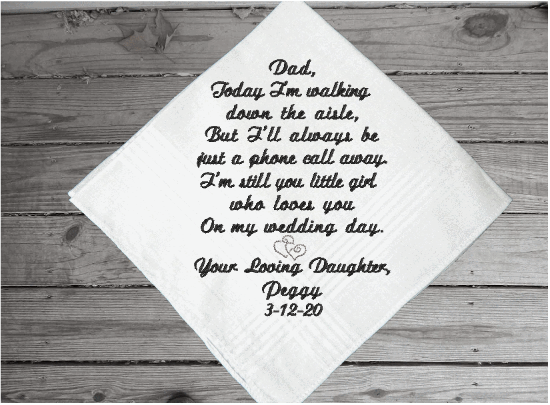 Father of the bride - personalized embroidered keepsake handkerchief of a special occasion with your loving thoughts for the day - gift for dad from his daughter - cotton handkerchief with satin strips - 16
