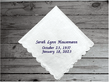 Load image into Gallery viewer, Remembrance handkerchief, a personalized white cotton lady handkerchief 11&quot;x11&quot; has scalloped edges embroidered with mane, date of birth and date of death, for a special child or adult that has passed away. A nice way to remember a loved one family or friend. Borgmanns Creations 1
