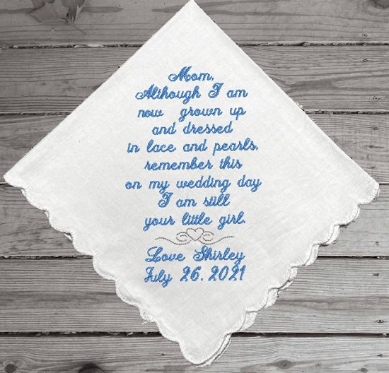 Mother of the bride wedding handkerchief a daughter can give her mom for her wedding gift - personalized custom embroidered handkerchief - keepsake she will cherish - white cotton handkerchief, scalloped edges, 11" x 11" - Borgmanns Creations