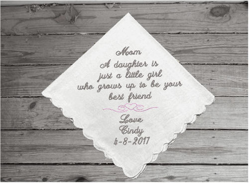  Mother of the bride wedding handkerchief gift from daughter - personalized embroidered gift for mom - bride's present to her wedding party -  white cotton handkerchief, scalloped edges, 11 in x 11 in - Borgmanns Creations - 1
