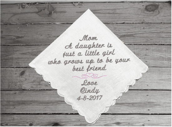  Mother of the bride wedding handkerchief gift from daughter - personalized embroidered gift for mom - bride's present to her wedding party -  white cotton handkerchief, scalloped edges, 11 in x 11 in - Borgmanns Creations - 3