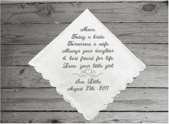 Mother of the bride personalized embroidered gift for mom - daughter's loving thoughts - white cotton handkerchief, scalloped edges, 11 in x 11 in. - custom hankie gift for her - Borgmanns Creations - 2