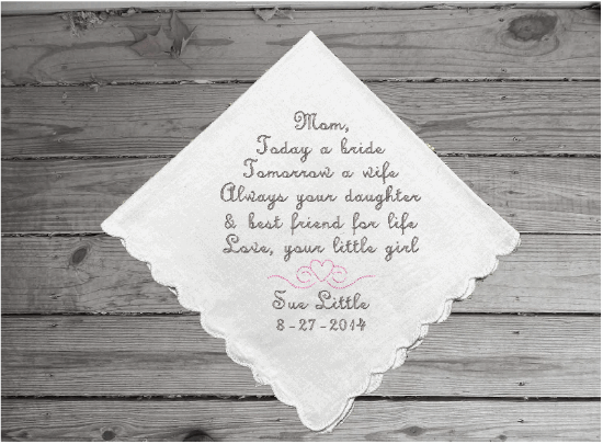 Mother of the bride personalized embroidered gift for mom - daughter's loving thoughts - white cotton handkerchief, scalloped edges, 11 in x 11 in. - custom hankie gift for her - Borgmanns Creations - 4