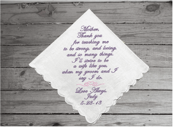 Wedding handkerchief mother of the bride, personalized custom embroidered handkerchief for mom, cotton handkerchief, with  scalloped edges 11 in x 11 in, a daughter's loving thoughts to mom on her wedding day a gift she can always cherish - Borgmanns Creations 