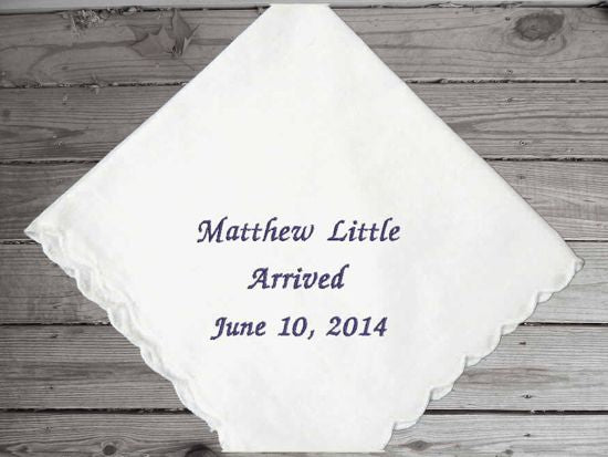 Birth announcement hankie new born arrival a gift for family members that could not be close when baby arrived. A keepsake hankie for grandparents of that wonderful day. White cotton handkerchief with scalloped edges - Borgmanns Creations