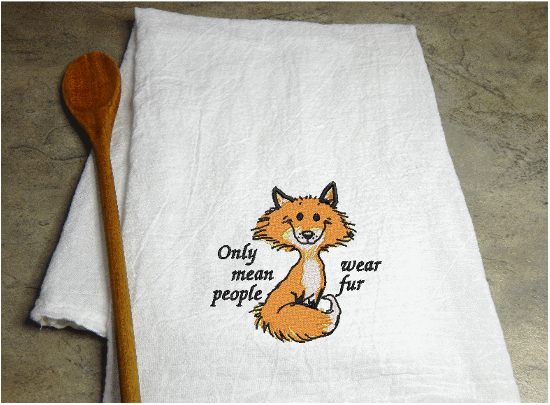 Kitchen towel set with embroidered fox design -  wedding shower - gift for mom - one terry hand towel for drying hands and a tea towel for drying dishes - cute saying "only mean people wear fur" - terry towel 16" x 30",  flour sack tea towel 29" x 29"- Borgmanns Creations - 2