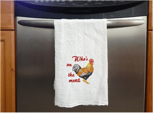 Tea towel flour sack embroidered chicken with the saying "Who is on the Menu" a great conversation towel for the farmhouse country kitchen decor. Towel is  29" x 29". Makes a nice wedding gift, bridal shower idea, gift for mom, birthday gift, etc. - Borgmanns Creations 
