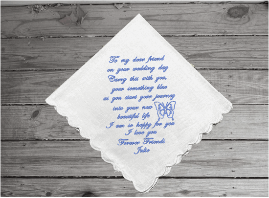Wedding gift for the Bride from a friend, a personalized embroidered wedding bridal keepsake hankie. Cotton handkerchief with scalloped edges, 11" x 11". A great way to give support to the bride at her shower so she can carry it with her on her wedding day. That something blue - Borgmanns Creations 