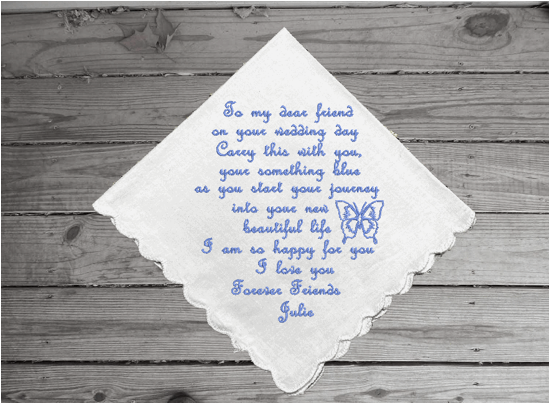 Wedding gift for the Bride from a friend, a personalized embroidered wedding bridal keepsake hankie. Cotton handkerchief with scalloped edges, 11" x 11". A great way to give support to the bride at her shower so she can carry it with her on her wedding day. That something blue - Borgmanns Creations 