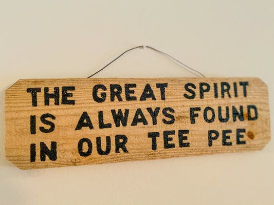 Southwest wood sign upcycled cedar fence panel with the saying "The great spirit is always found in our tee pee", hand painted, 12 1/2" x 4", hung by wire, would be a unique one of a kind. A wonderful house warming gift, wedding shower gift or unique home decor for your home - Borgmanns Creations 